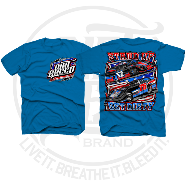 Dirt Track Racing Dirt Late Model Dirt Modified Stand Up for the Flag Racing Shirt